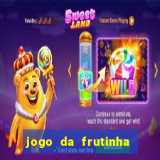 jogo da frutinha para ganhar dinheiro